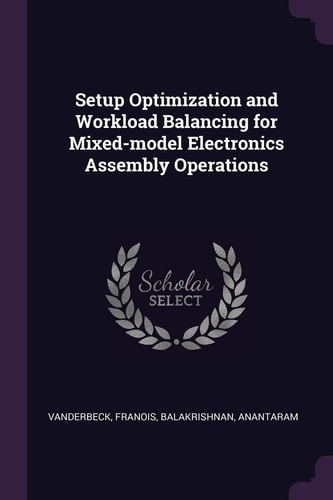 Setup Optimization and Workload Balancing for Mixed-Model Electronics Assembly Operations
