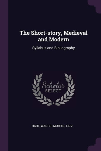 The Short-Story, Medieval and Modern Syllabus and Bibliography
