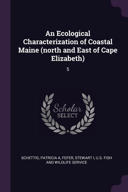 An Ecological Characterization of Coastal Maine (north and East of Cape Elizabeth): 5