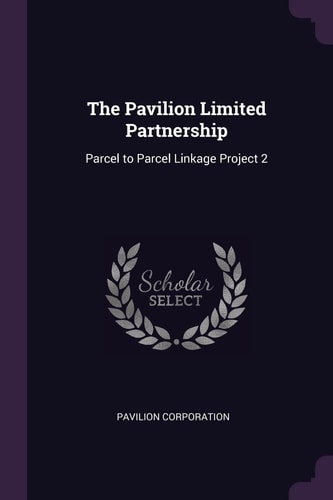 The Pavilion Limited Partnership Parcel to Parcel Linkage Project 2