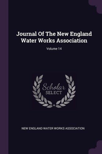 Journal Of The New England Water Works Association; Volume 14