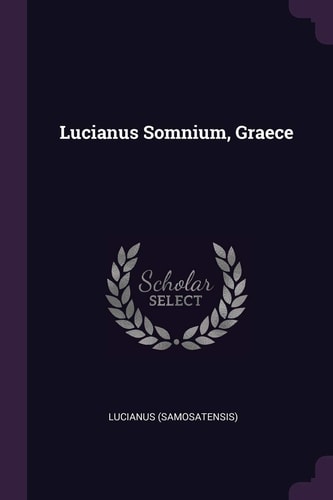 Lucianus Somnium, Graece