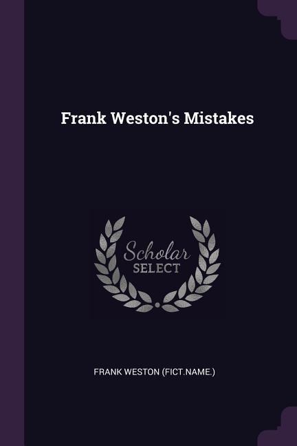 Frank Westons Mistakes