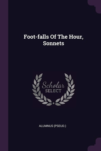Foot-falls Of The Hour, Sonnets