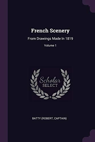 French Scenery From Drawings Made In 1819; Volume 1