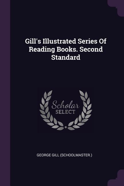 Gills Illustrated Series Of Reading Books. Second Standard
