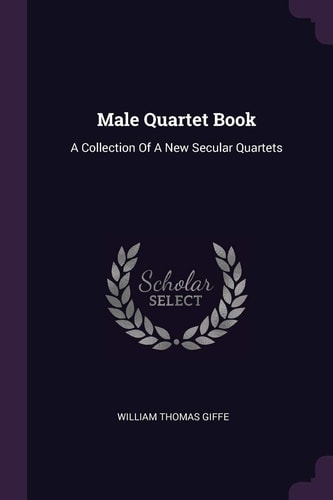 Male Quartet Book A Collection Of A New Secular Quartets