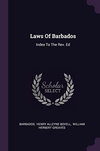 Laws Of Barbados Index To The Rev. Ed