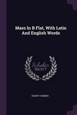 Mass In B Flat, With Latin And English Words