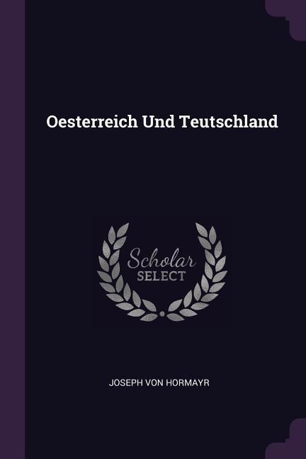 Oesterreich Und Teutschland
