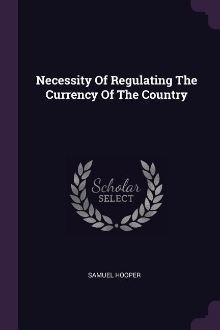 Necessity Of Regulating The Currency Of The Country