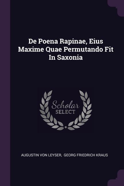 De Poena Rapinae, Eius Maxime Quae Permutando Fit In Saxonia