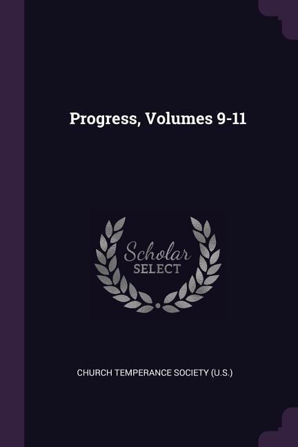 Progress, Volumes 9-11
