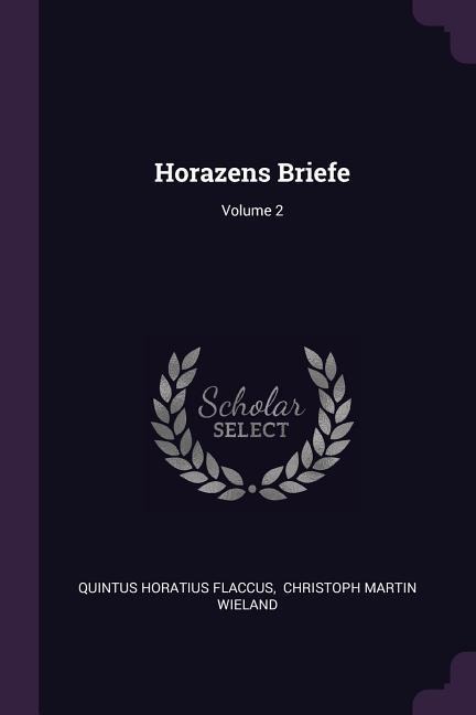 Horazens Briefe; Volume 2