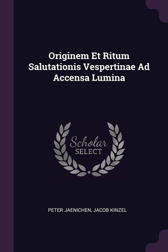 Originem Et Ritum Salutationis Vespertinae Ad Accensa Lumina