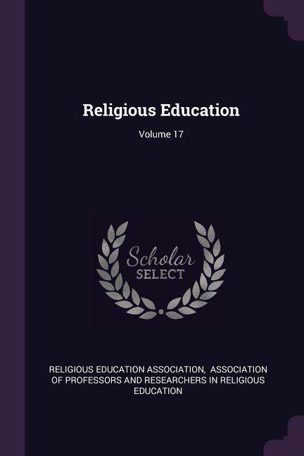Religious Education; Volume 17