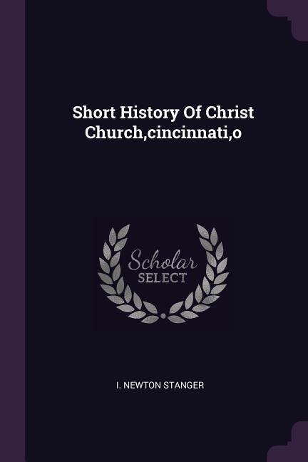 Short History Of Christ Church, cincinnati, o