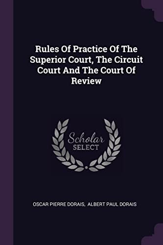 Rules Of Practice Of The Superior Court, The Circuit Court And The Court Of Review