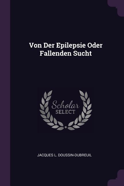 Von Der Epilepsie Oder Fallenden Sucht