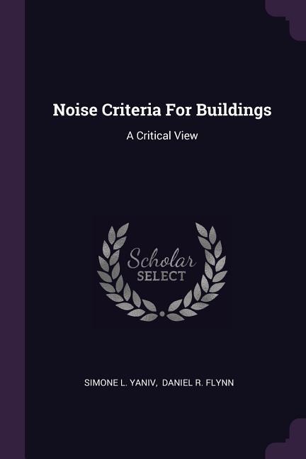 Noise Criteria For Buildings: A Critical View