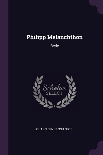 Philipp Melanchthon: Rede
