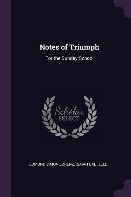 Notes of Triumph: For the Sunday School