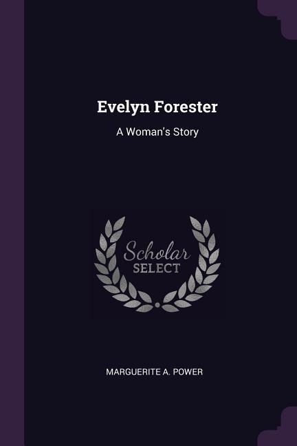 Evelyn Forester: A Womans Story