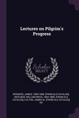 Lectures on Pilgrims Progress