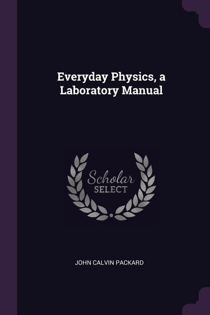 Everyday Physics, a Laboratory Manual