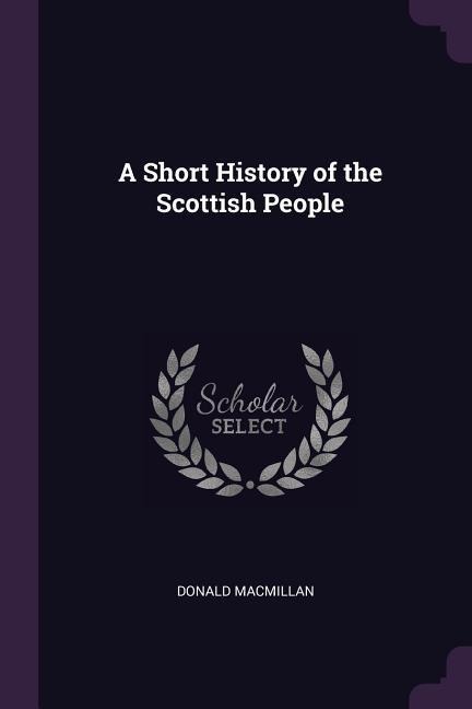 A Short History of the Scottish People