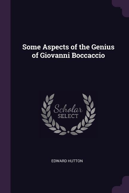Some Aspects of the Genius of Giovanni Boccaccio
