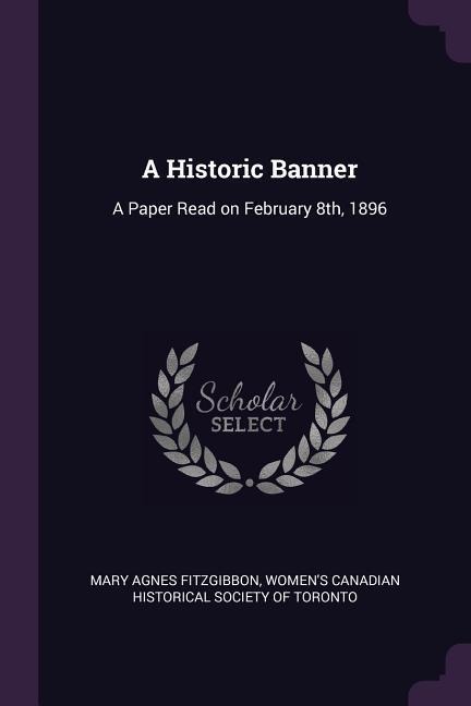 A Historic Banner: A Paper Read on February 8th, 1896
