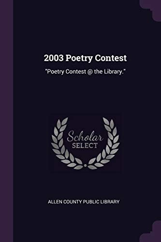 2003 Poetry Contest "Poetry Contest @ the Library."