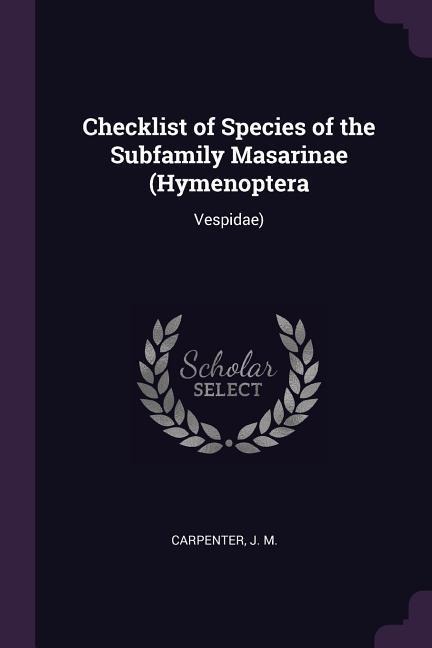 Checklist of Species of the Subfamily Masarinae (Hymenoptera: Vespidae)