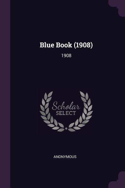 Blue Book (1908): 1908