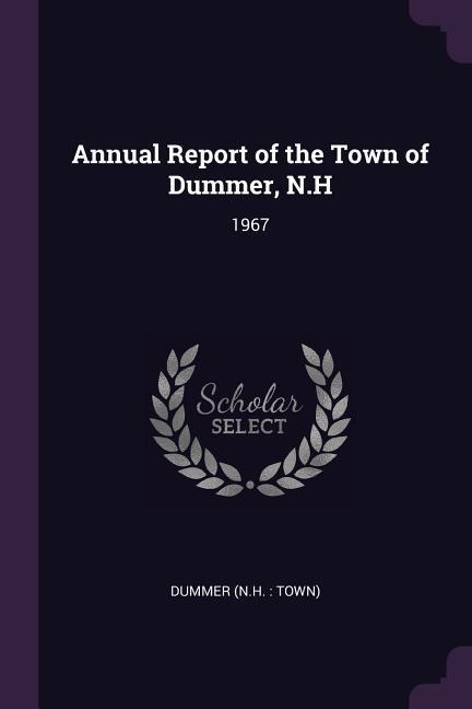 Annual Report of the Town of Dummer, N.H: 1967