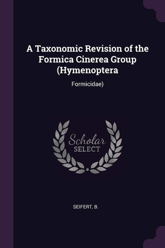 A Taxonomic Revision of the Formica Cinerea Group (Hymenoptera Formicidae)