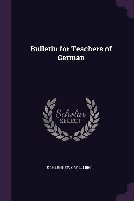 Bulletin for Teachers of German