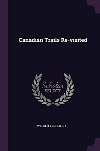 Canadian Trails Re-Visited