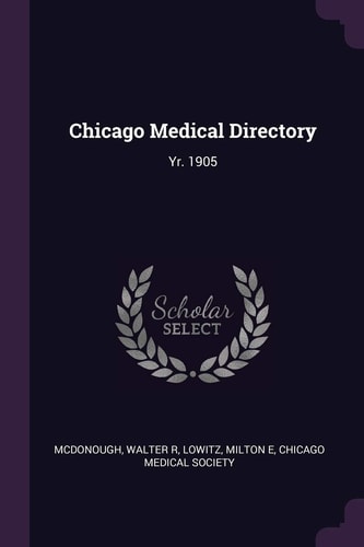 Chicago Medical Directory Yr. 1905