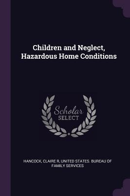 Children and Neglect, Hazardous Home Conditions