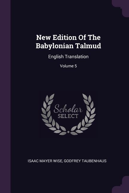 New Edition Of The Babylonian Talmud: English Translation; Volume 5