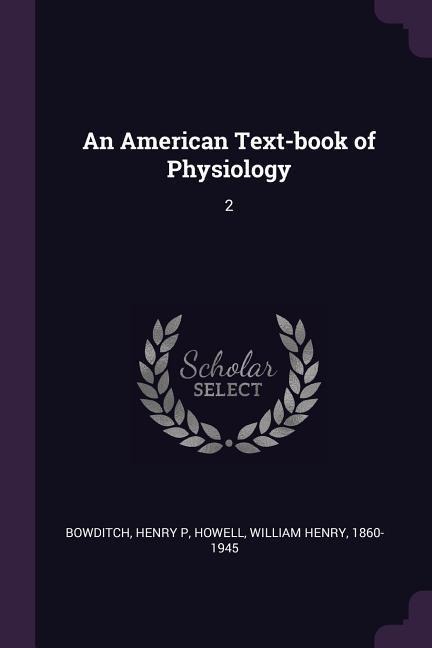 An American Text-book of Physiology: 2