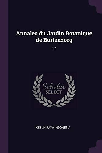 Annales Du Jardin Botanique de Buitenzorg 17