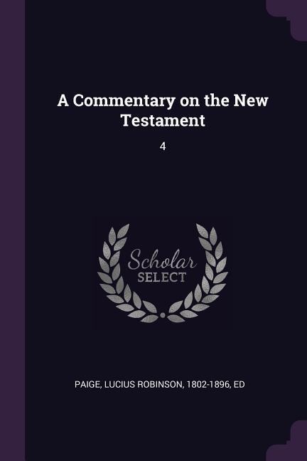 A Commentary on the New Testament: 4