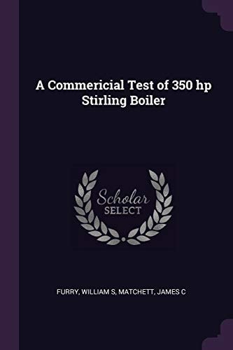 A Commericial Test of 350 Hp Stirling Boiler