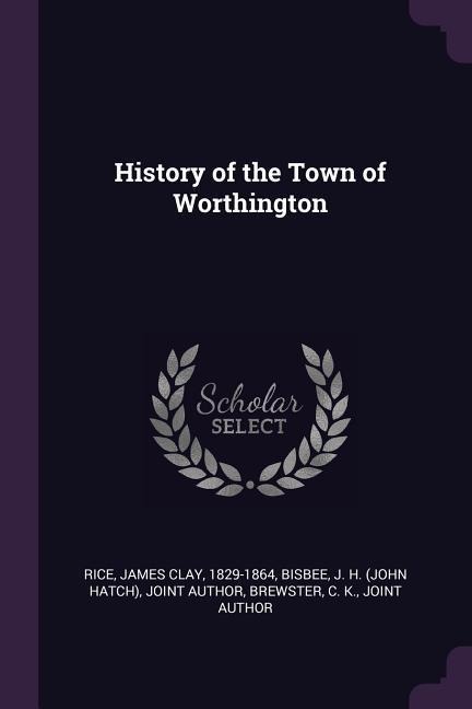 History of the Town of Worthington