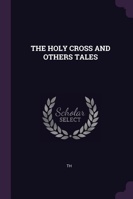 The Holy Cross and Others Tales