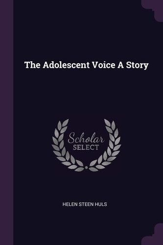 The Adolescent Voice a Story