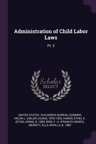 Administration of Child Labor Laws Pt. 3